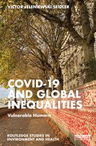 Routledge Studies in Environment and Health- Covid-19 and Global Inequalities