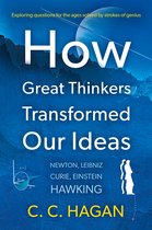 How Great Thinkers Transformed Our Ideas