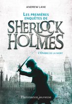 Les premières enquêtes de Sherlock Holmes 1 - Les premières enquêtes de Sherlock Holmes (Tome 1) - L'Ombre de la mort