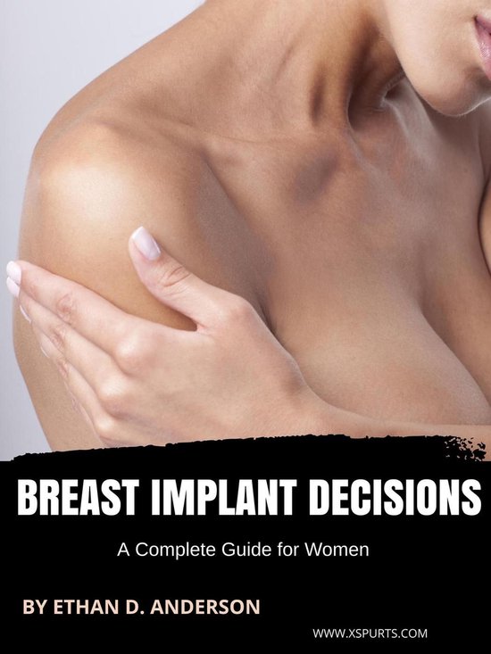 Breast Implant Decisions A Complete Guide for Women - cover