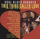 Various Artists - This Thing Called Love: Soul Blues Grooves (CD)