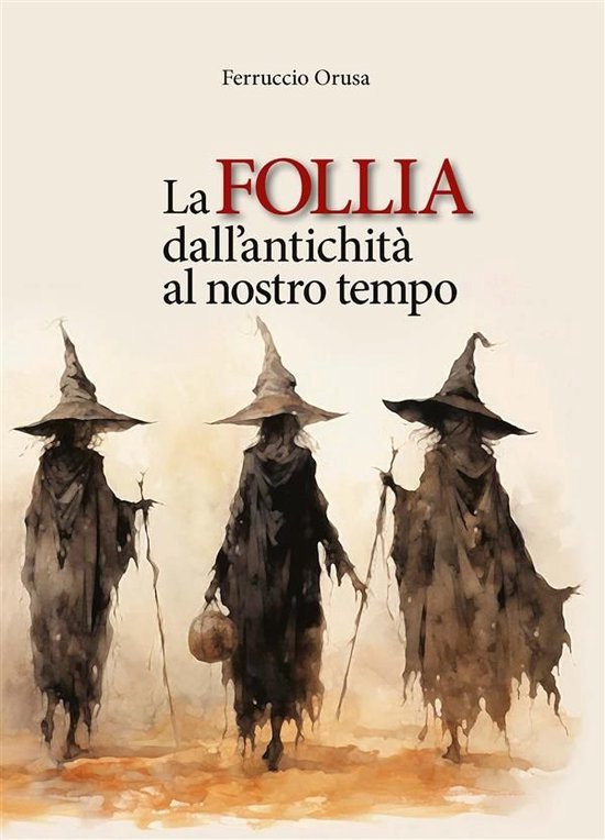 La follia dall'antichità al nostro tempo - cover