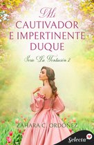 Serie La Tentación 2 - Mi cautivador e impertinente duque (Serie La Tentación 2)