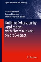 Signals and Communication Technology - Building Cybersecurity Applications with Blockchain and Smart Contracts
