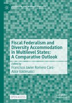 Federalism and Internal Conflicts- Fiscal Federalism and Diversity Accommodation in Multilevel States: A Comparative Outlook