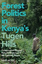 Future Rural Africa- Forest Politics in Kenya's Tugen Hills