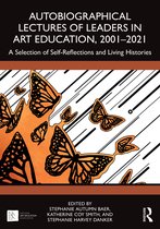 Autobiographical Lectures of Leaders in Art Education, 2001–2021