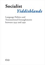 Jiddistik Edition und Forschung / Yiddish Editions and Research / ייִדיש אויסגאַבעס און פֿאָרשונג8- Socialist Yiddishlands
