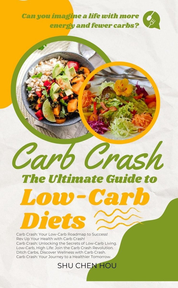 Carb Crash The Ultimate Guide to LowCarb Diets (ebook), Shu Chen Hou