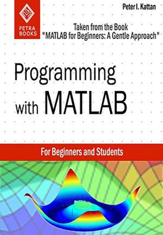 Programming with MATLAB: Taken from the Book 