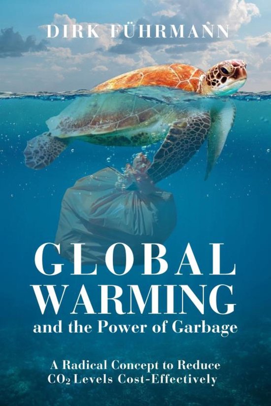 Global Warming and the Power of Garbage (ebook), Dirk Fuhrmann ...