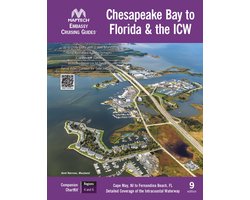 Embassy Cruising Guide Chesapeake Bay to Florida & the ICW, 9th edition Cape May, NJ to Fernandina Beach, FL Detailed Coverage of the Intracoastal Waterway