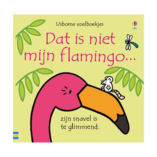 Usborne Voelboekjes 1 - Dit is niet mijn flamingo... - cover