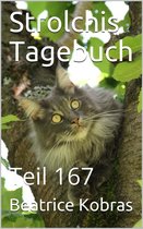 Strolchis Tagebuch 167 - Strolchis Tagebuch - Teil 167