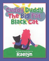 Cuddy Duddy The Big Fat Black Cat