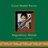 Ustad Shahid Parvez - Magnificent Melody (CD)
