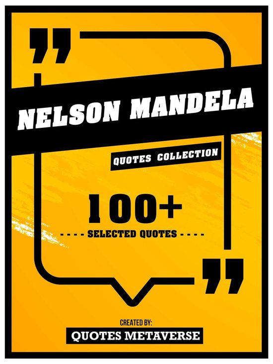 Nelson Mandela - Quotes Collection - 100+ Selected Quotes - cover