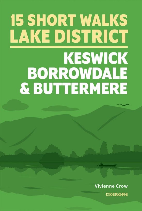 15 Short Walks in the Lake District: Keswick, Borrowdale and ... - cover