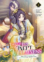 Though I Am an Inept Villainess: Tale of the Butterfly-Rat Swap in the Maiden Court (Light Novel)- Though I Am an Inept Villainess: Tale of the Butterfly-Rat Body Swap in the Maiden Court (Light Novel) Vol. 4