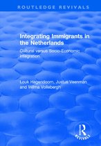 Routledge Revivals- Integrating Immigrants in the Netherlands