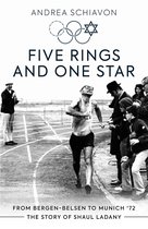 Five Rings and One Star: From Bergen-Belsen to Munich '72