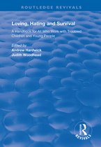 Routledge Revivals- Loving, Hating and Survival