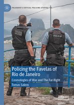 Palgrave's Critical Policing Studies- Policing the Favelas of Rio de Janeiro