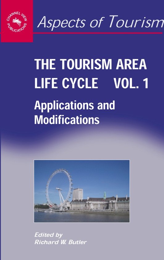 The Tourism Area Life Cycle, Volume 1