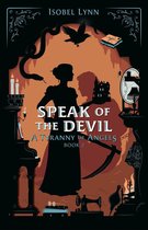 A Tyranny of Angels 2 - Speak of the Devil