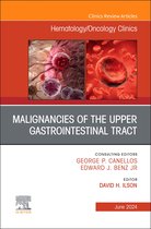 The Clinics: Internal Medicine Volume 38-3 - Malignancies of the Upper Gastrointestinal Tract, An Issue of Hematology/Oncology Clinics of North America