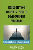 800 Suggestions D'Experts pour le Développement Personnel