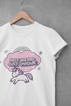 Shirt - Not weird just unique - Wurban Wear | Grappig shirt | Leuk cadeau | Unisex tshirt | Unicorn | Eenhoorn | Sprookjeswonderland | Regenboog | Dieren | Zoekwoord | Wit