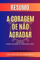 francis thomas portuguese 1 - Resumo de A Coragem de Não Agradar Livro de Ichiro Kishimi & Fumitake Koga