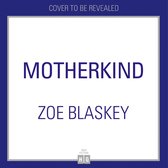 Motherkind: Become the happiest, most fulfilled mum around with this new empowering book from host of the hit podcast Motherkind