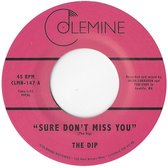 Dip - Sure Don't Miss You (7" Vinyl Single)