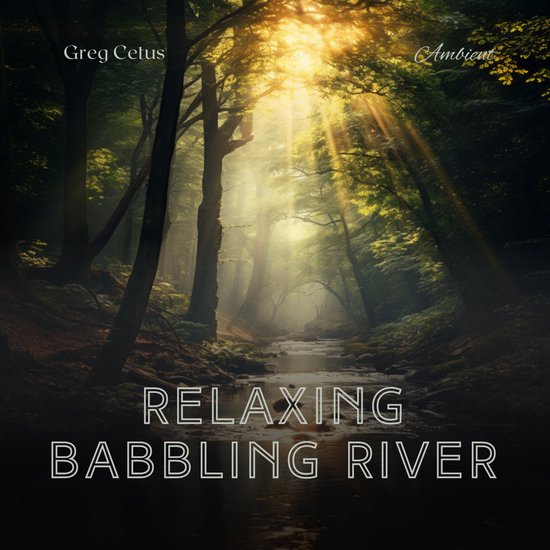 Relaxing Babbling River - cover