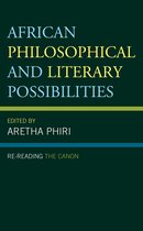 African Philosophy: Critical Perspectives and Global Dialogue- African Philosophical and Literary Possibilities