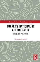 Routledge Studies in Middle Eastern Politics- Turkey's Nationalist Action Party