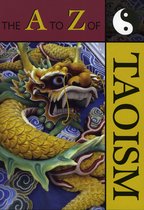 The A to Z Guide Series-The A to Z of Taoism