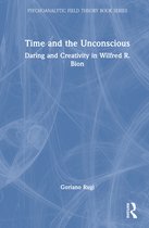Psychoanalytic Field Theory Book Series- Time and the Unconscious