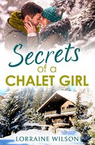 Ski Season 2 - Secrets of a Chalet Girl: (A Novella) (Ski Season, Book 2)