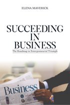 SUCCEEDING IN BUSINESS