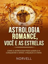 ASTROLOGIA ROMANCE, VOCÊ E AS ESTRELAS (Traduzido)