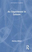 Routledge Classics-An Experiment in Leisure