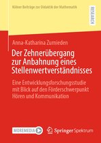 Kölner Beiträge zur Didaktik der Mathematik- Der Zehnerübergang zur Anbahnung eines Stellenwertverständnisses