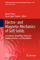CISM International Centre for Mechanical Sciences- Electro- and Magneto-Mechanics of Soft Solids