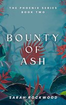 The Phoenix Series 2 - Bounty Of Ash