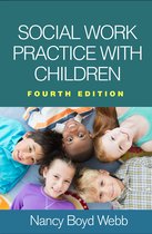 Clinical Practice with Children, Adolescents, and Families- Social Work Practice with Children, Fourth Edition