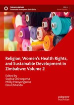 Sustainable Development Goals Series - Religion, Women’s Health Rights, and Sustainable Development in Zimbabwe: Volume 2