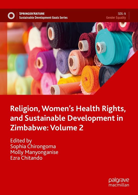 Sustainable Development Goals Series - Religion, Women’s Health Rights, and Sustainable Development in Zimbabwe: Volume 2